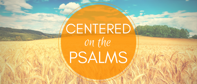 Centered on the Psalms